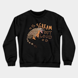 Scream Out Loud Crewneck Sweatshirt